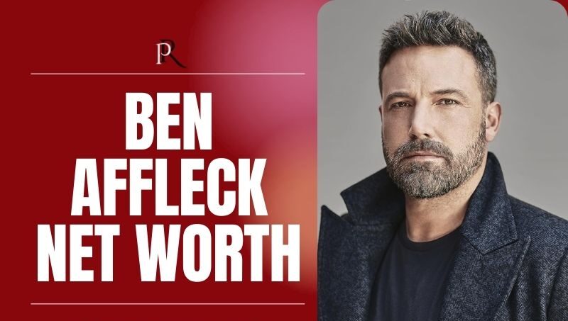 Ben Affleck Net Worth