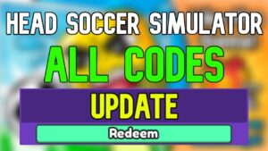 Head Soccer Simulator Codes